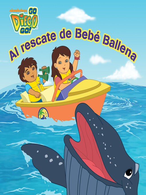 Title details for Al rescate de Bebé Ballena by Nickelodeon Publishing - Available